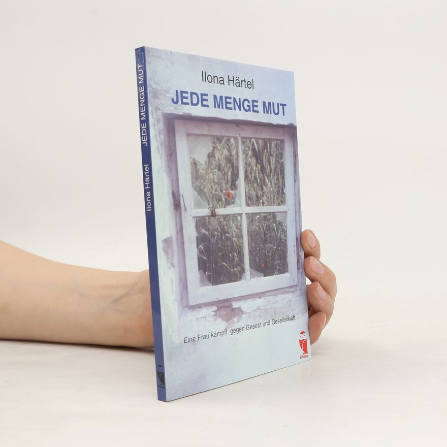 Ilona Härtel Jede Menge Mut