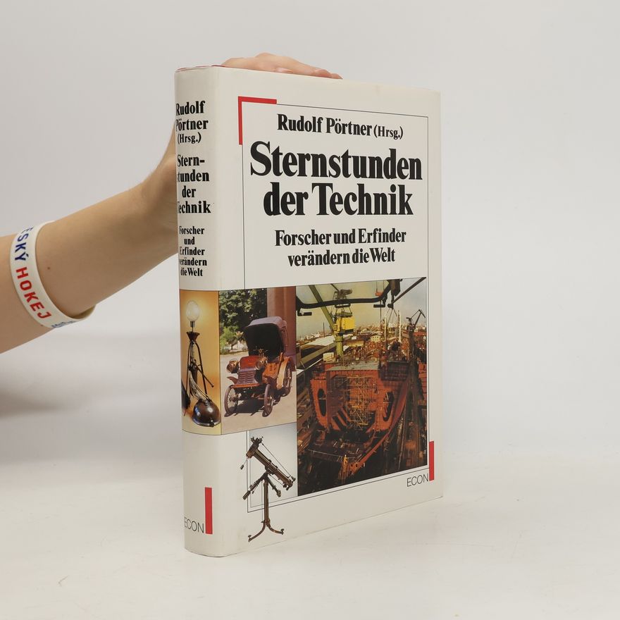 Rudolf Pörtner Sternstunden der Technik
