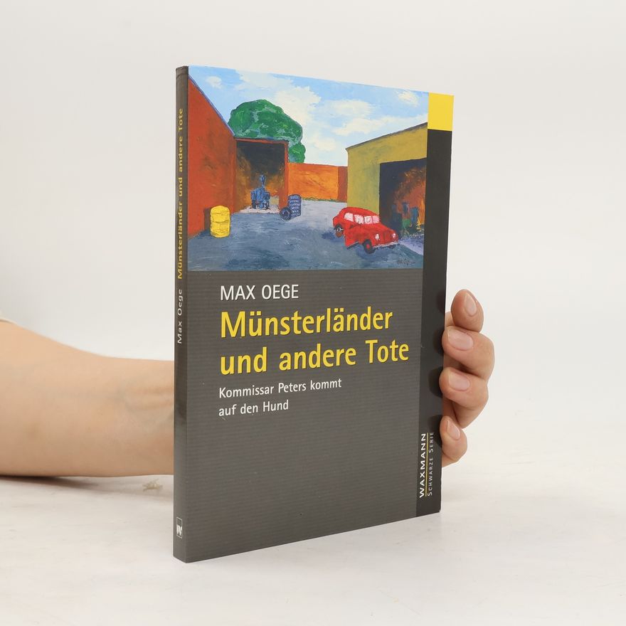 Max Oege Münsterländer und andere Tote. Kommissar Peters kommt auf den Hund