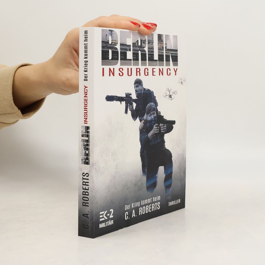 CJ Roberts Berlin Insurgency