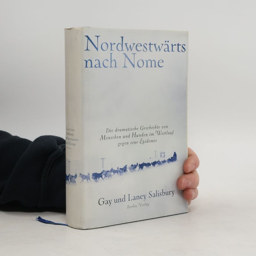 Gay Sallsbury Nordwestwärts nach Nome