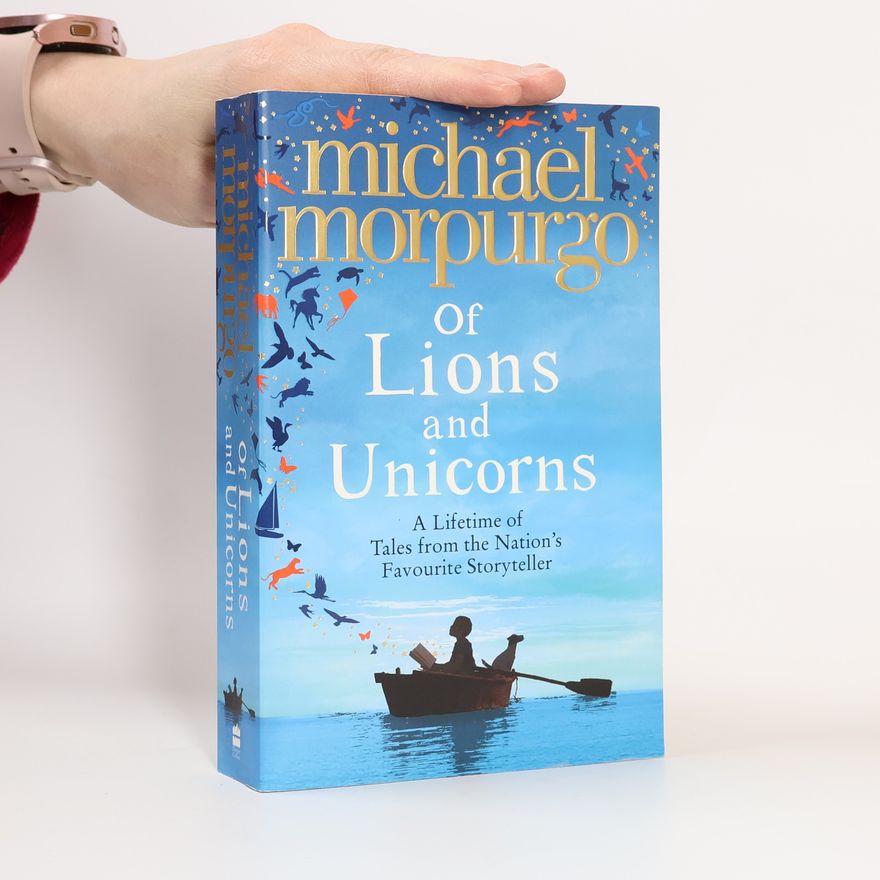 Michael Morpurgo Of Lions and Unicorns