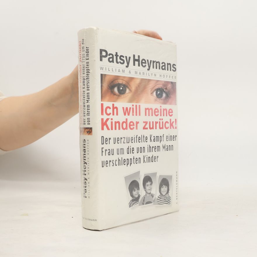 Patsy Heymans Ich will meine Kinder zurück!