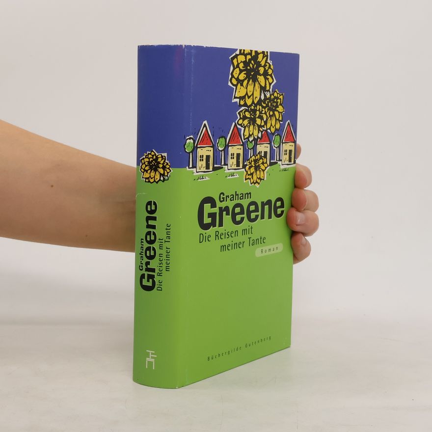 Graham Greene Die Reisen mit meiner Tante