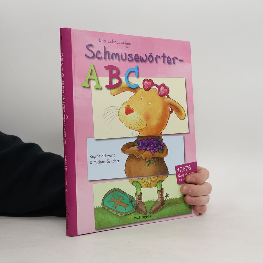 Michael Schober Das schnuckelige Schmusewörter-ABC