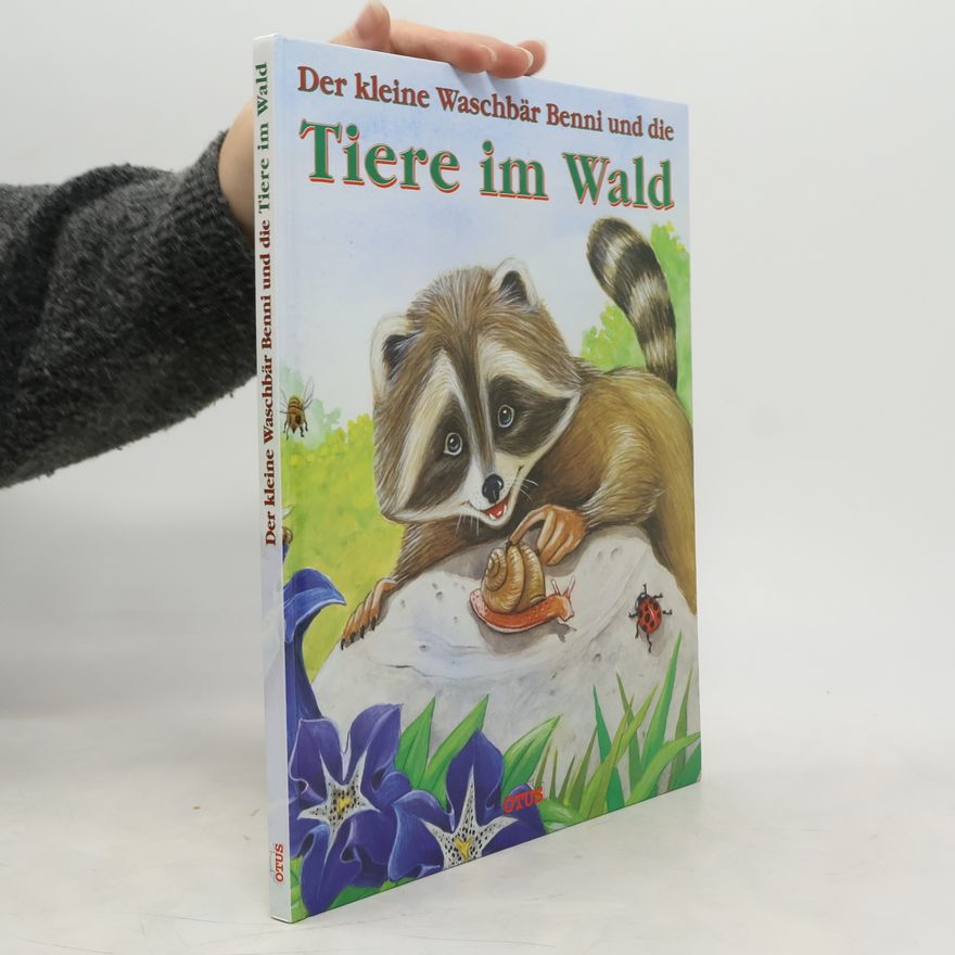 Doris Dehlia Der kleine Waschbär Benni und die Tiere im Wald