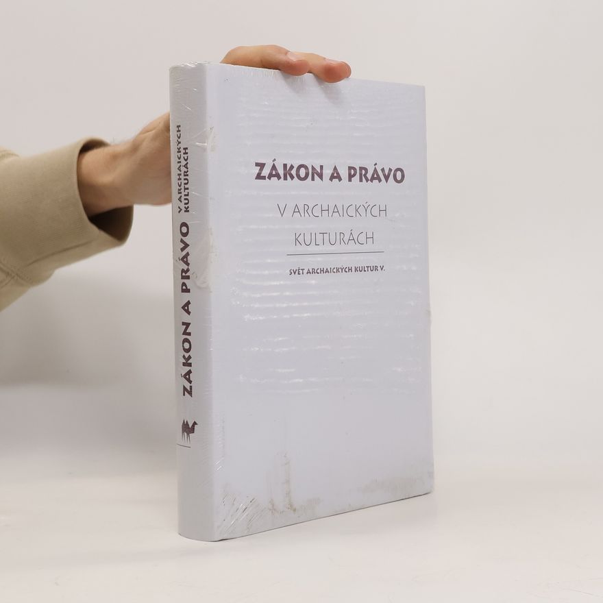 Jan Vladislav Zákon a právo v archaických kulturách