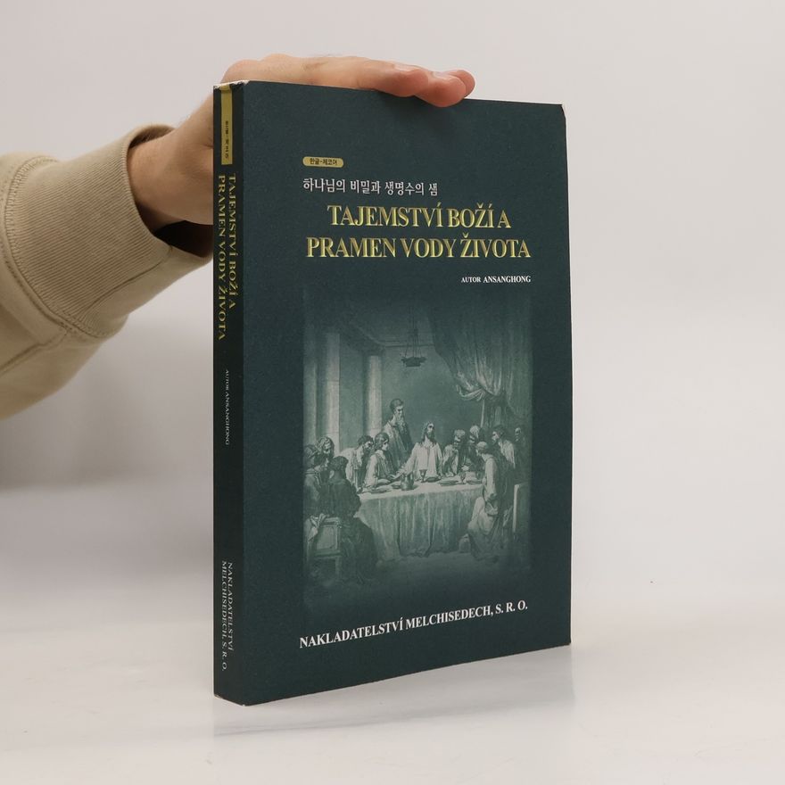 Ansanghong 하나님의 비밀과 생명수의 샘/Tajemství Boží a pramen vody života