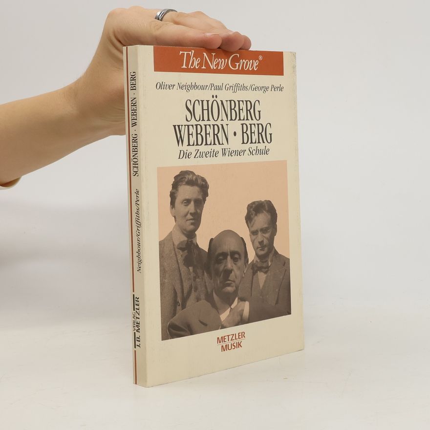 Oliver W. Neighbour Schönberg, Webern, Berg