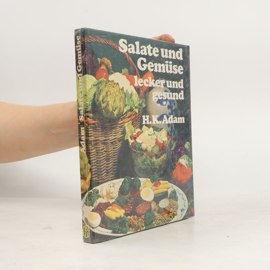 Hans Karl Adam Salate und Gemüse lecker und gesund