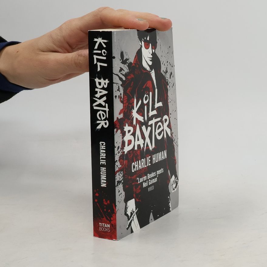 Charlie Human Kill Baxter
