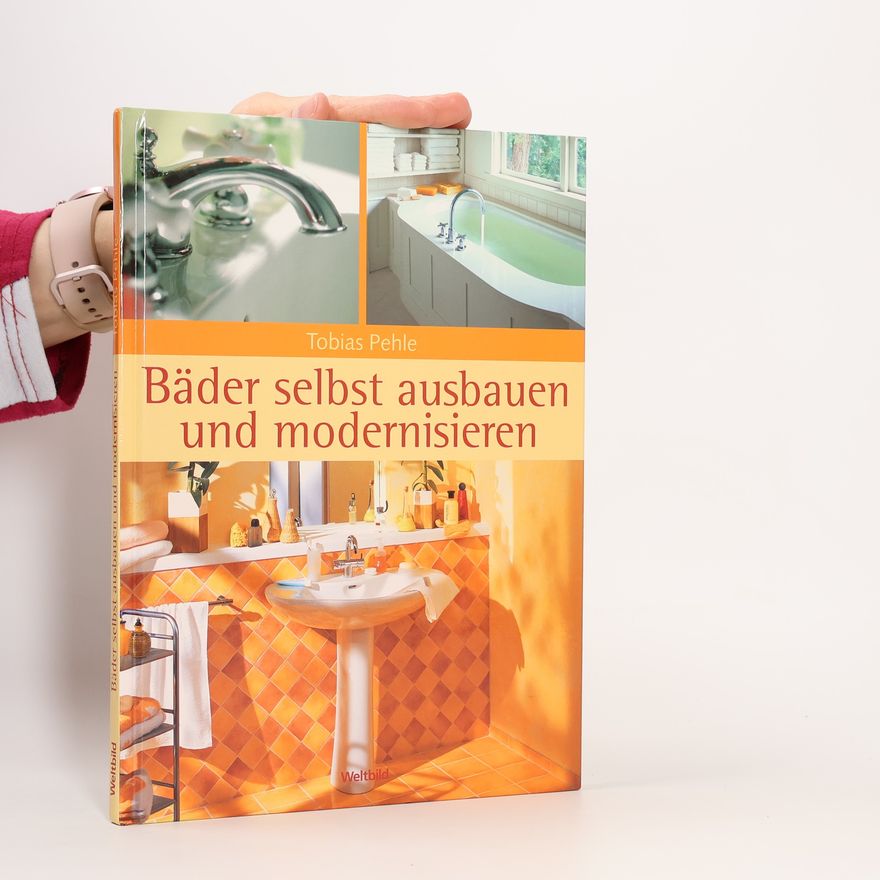 Tobias Pehle Bäder selbst ausbauen und modernisieren