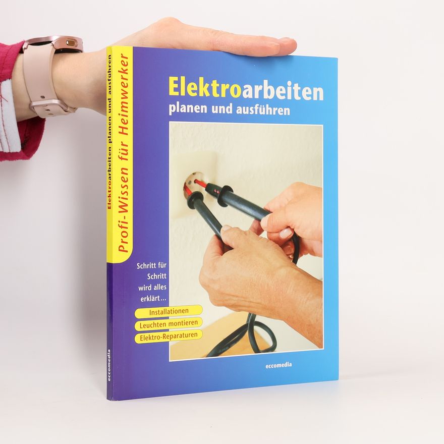 Kolektiv autorů Elektroarbeiten planen und ausführen