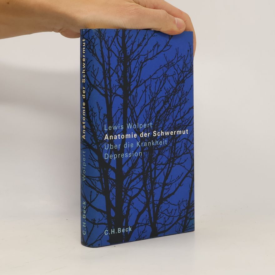 Lewis Wolpert Anatomie der Schwermut
