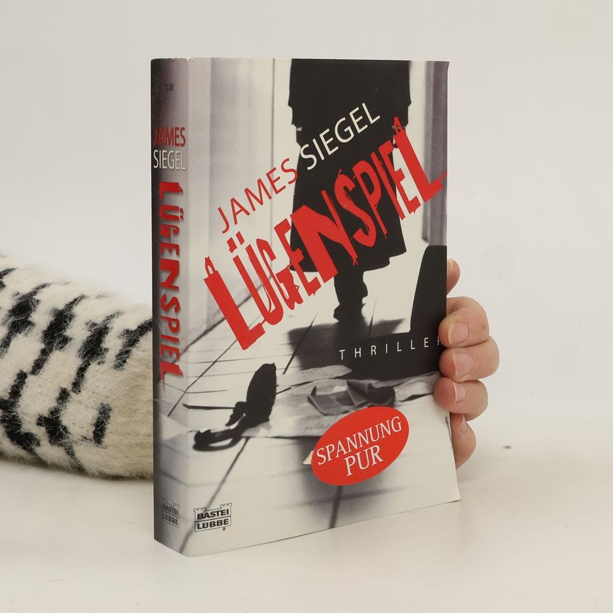 James Siegel Lügenspiel. Thriller