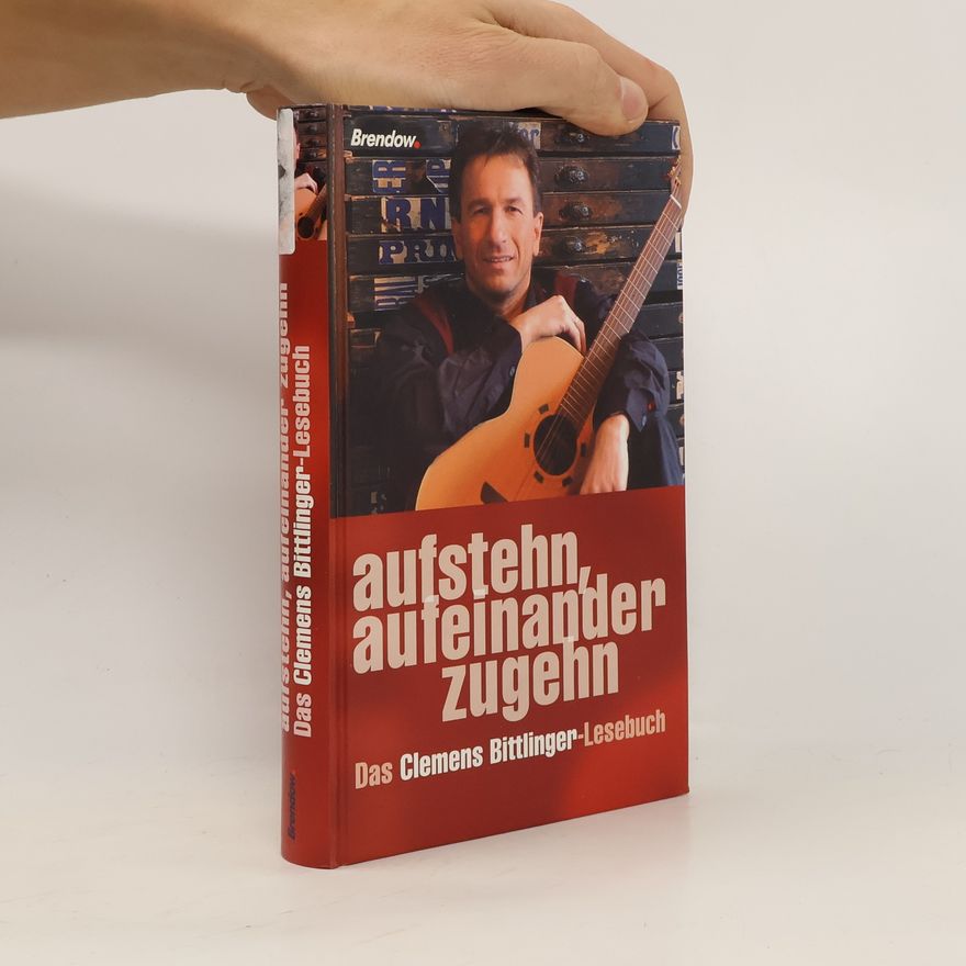 Clemens Bittlinger Aufstehen, aufeinander zugehen