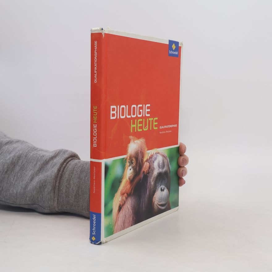 Autorenkollektiv Biologie heute. Schülerband. Qualifikationsphase. Sekundarstufe 2. Nordrhein-Westfalen