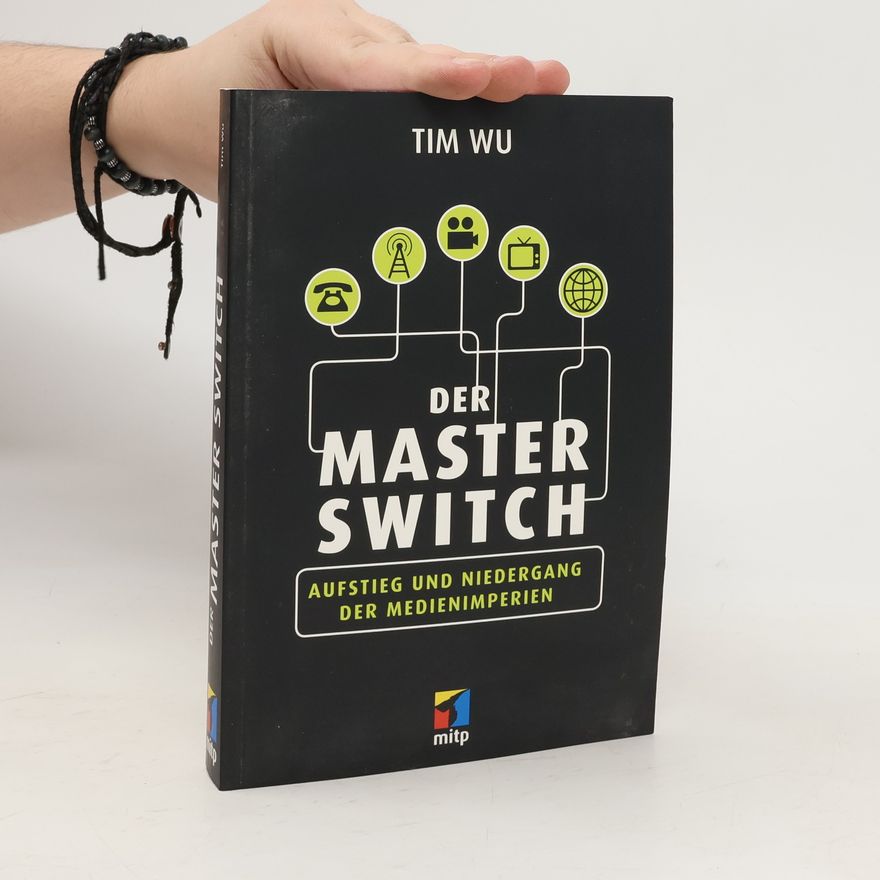 Tim Wu Der Master Switch