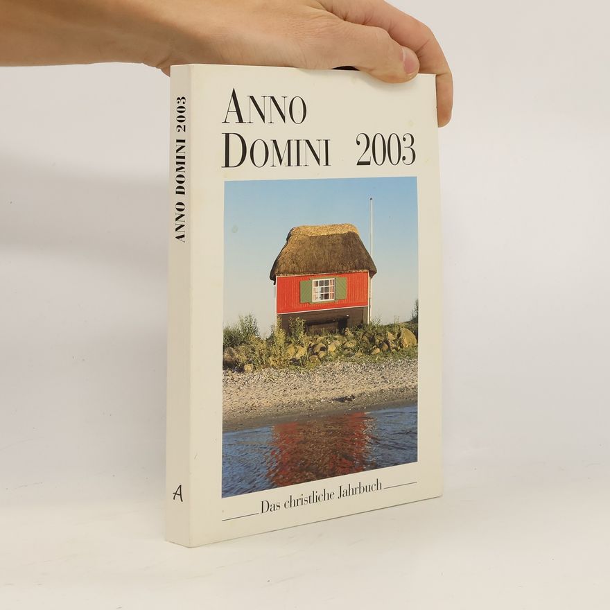 Autorenkollektiv Anno Domini 2003. Das christliche Jahrbuch.
