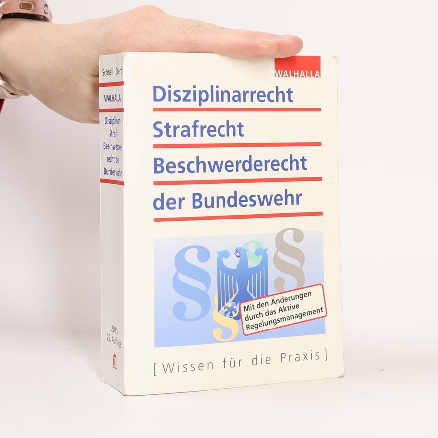 Karl Helmut Shnell Disziplinarrecht, Strafrecht, Beschwerderecht der Bundeswehr