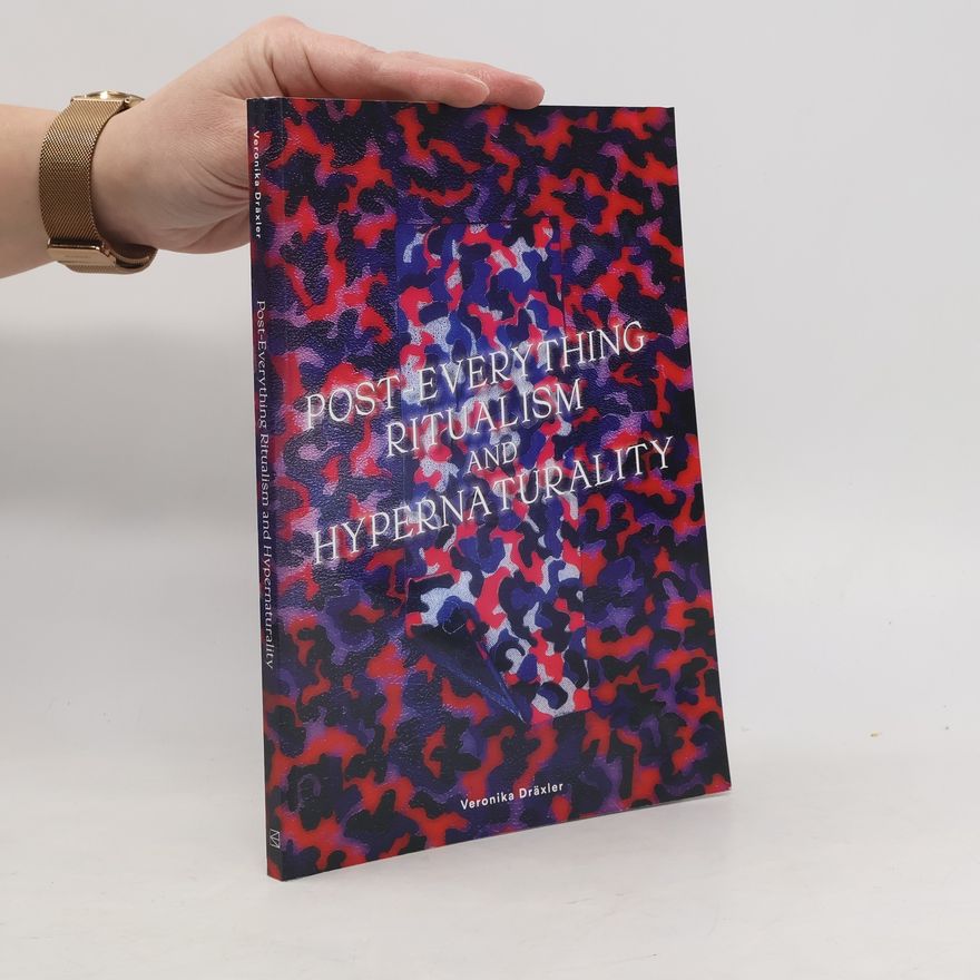 Veronika Dräxler Veronika Dräxler - post-everything ritualism and hypernaturality