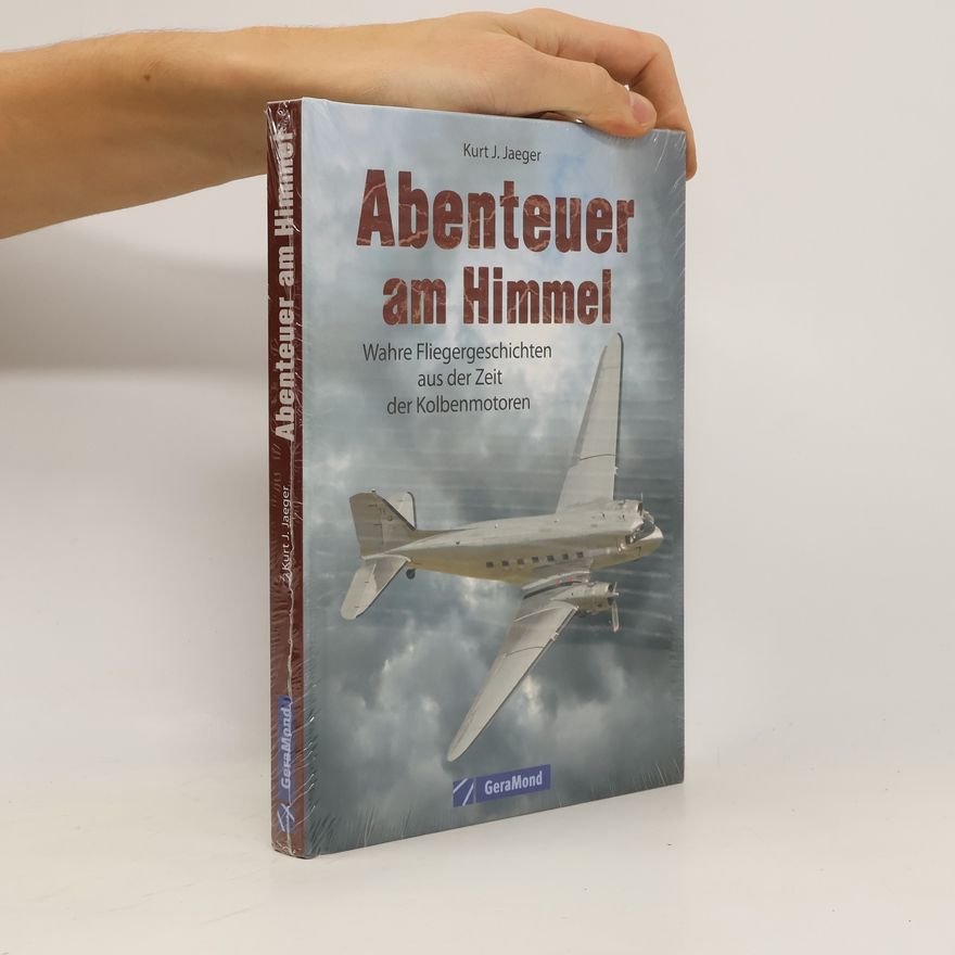 Kurt J. Jaeger Abenteuer am Himmel