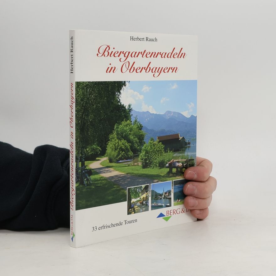 Herbert Rauch Biergartenradeln in Oberbayern