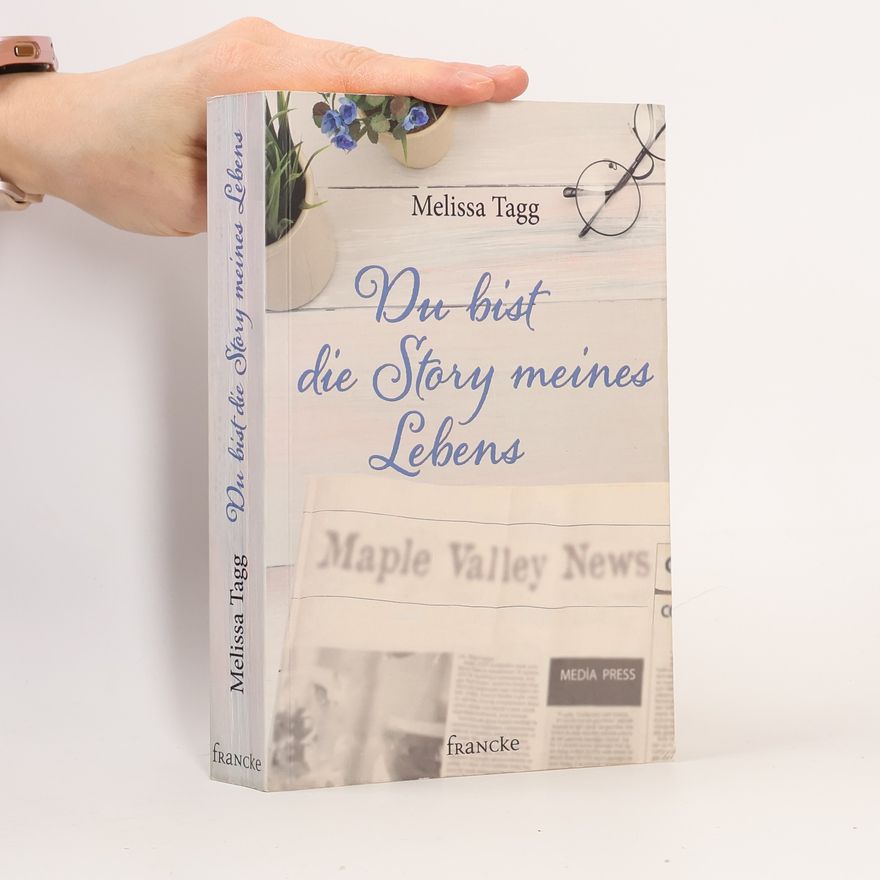Melissa Tagg Du bist die Story meines Lebens
