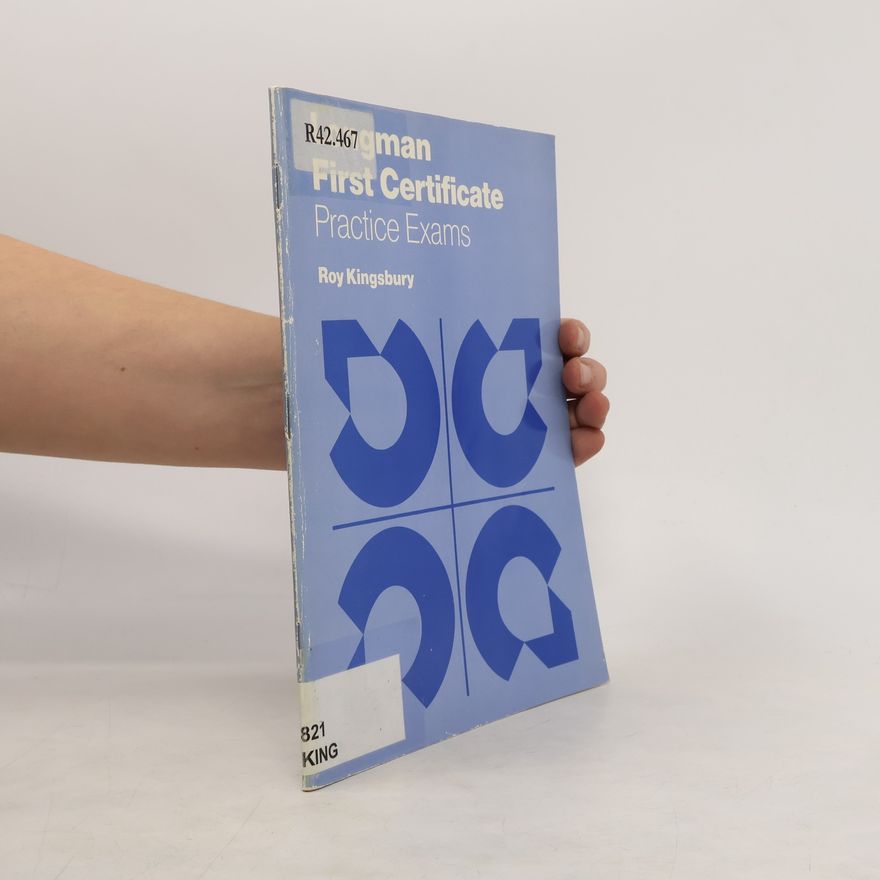 Roy Kingsbury Longman First Certificate. Practice Exams