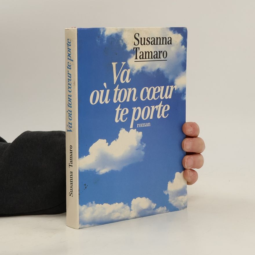 Susanna Tamaro Va où ton coeur te porte