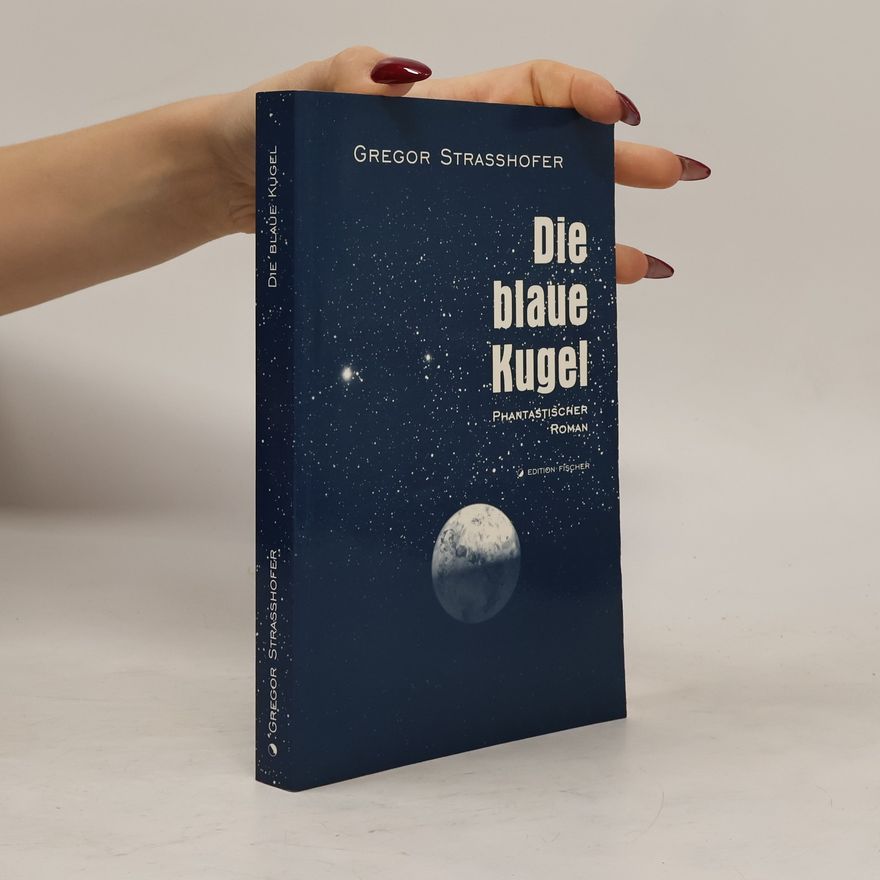 Gregor Strasshofer Die blaue Kugel