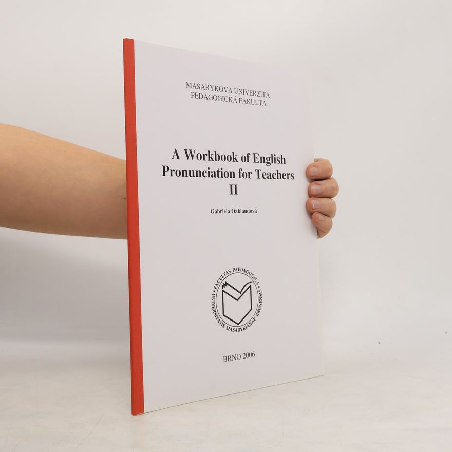 Masarykova univerzita. Katedra anglického jazyka a literatury A Workbook of English Pronunciation for Teachers