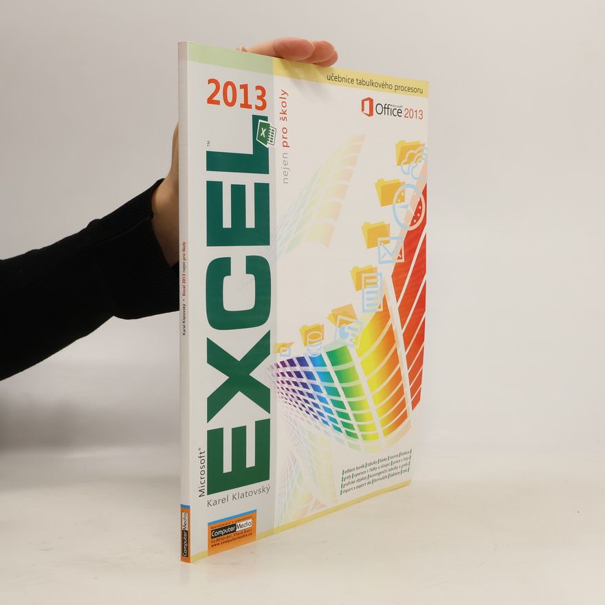 Karel Klatovský Microsoft Excel 2013 nejen pro školy