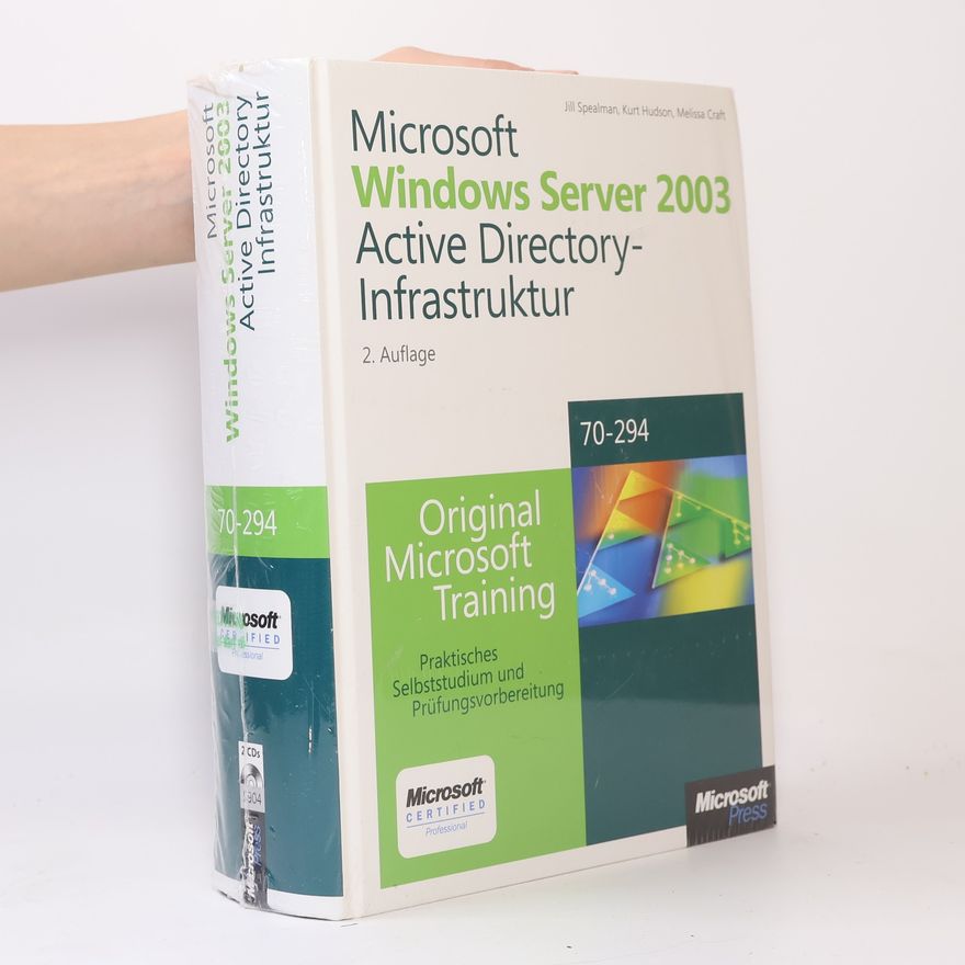 Jill Spealman Microsoft-Windows-Server-2003-Active-Directory-Infrastruktur - original Microsoft-Training