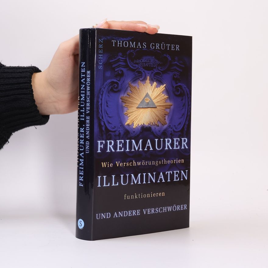 Thomas Grüter Freimaurer, Illuminaten und andere Verschwörer