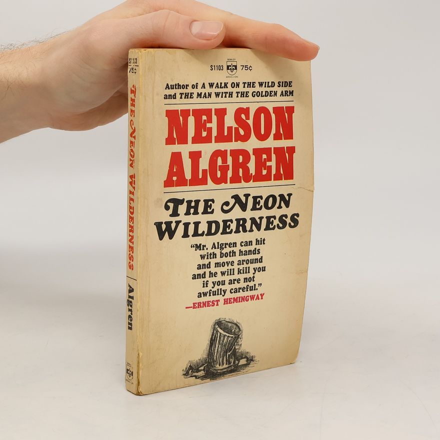 Nelson Algren The Neon Wilderness