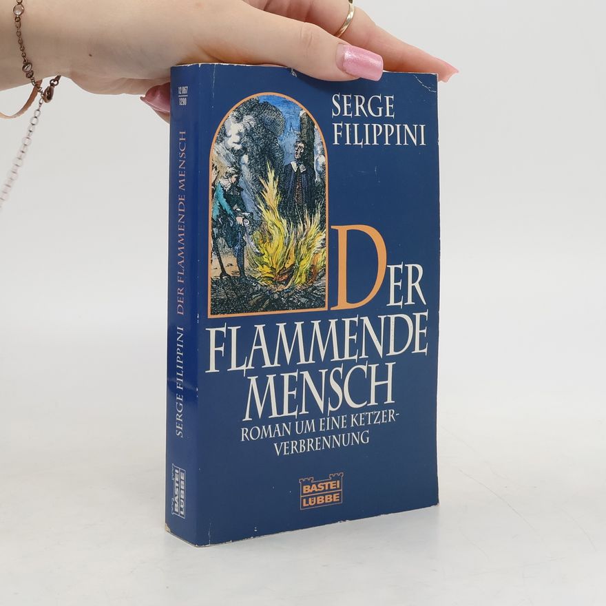 Serge Filippini Der flammende Mensch
