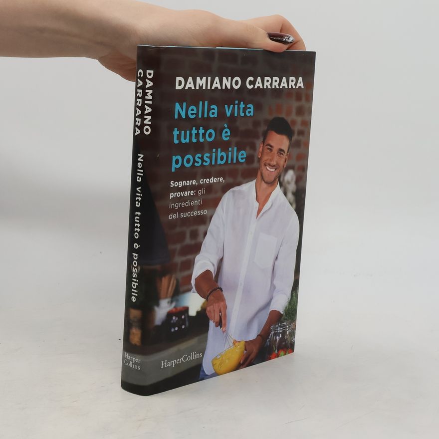 Damiano Carrara Nella vita tutto è possibile