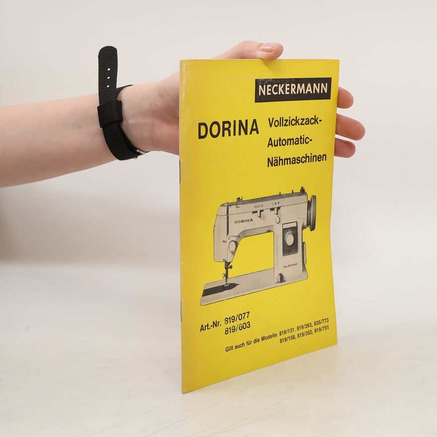 Autorenkollektiv Neckermann Dorina. Vollzickzack-Automatic-Nähmaschine