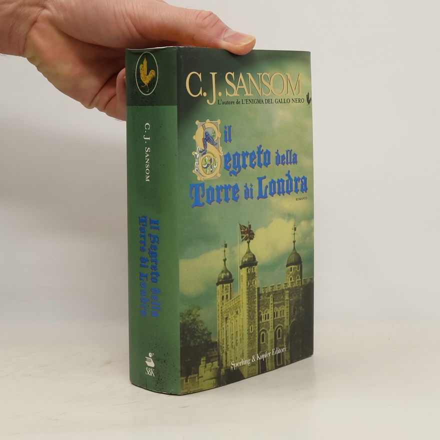 C. J. Sansom Il segreto della Torre di Londra