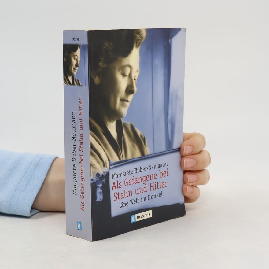Margarete Buber-Neumann Als Gefangene bei Stalin und Hitler