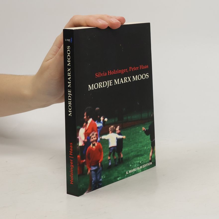 Silvia Holzinger Mordje Marx Moos