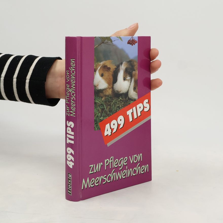Maximilian Lang 499 Tips zur Pflege von Meerschweinchen