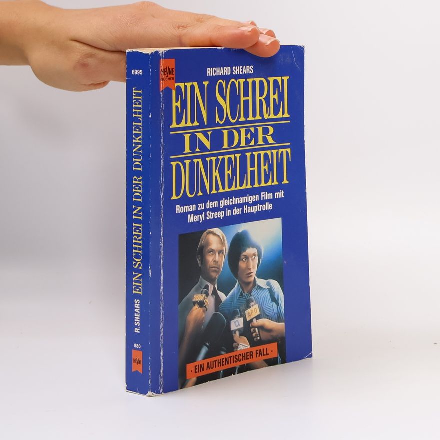 Richard Shears Ein Schrei in der Dunkelheit. Roman.