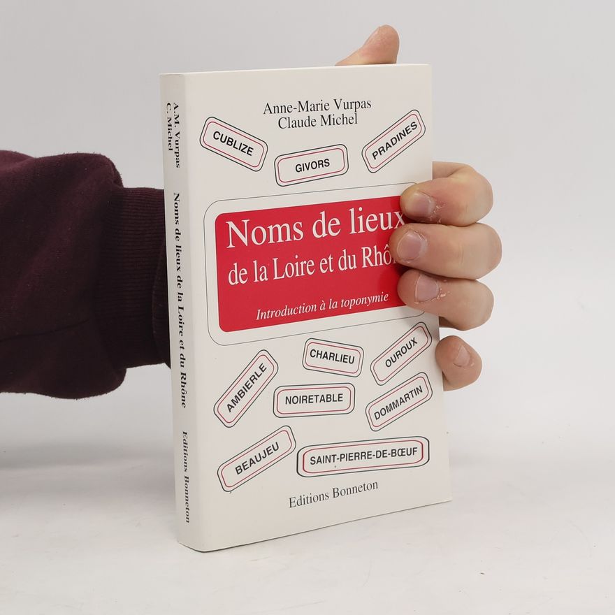 Claude Michel Noms de lieux de la Loire et du Rhône