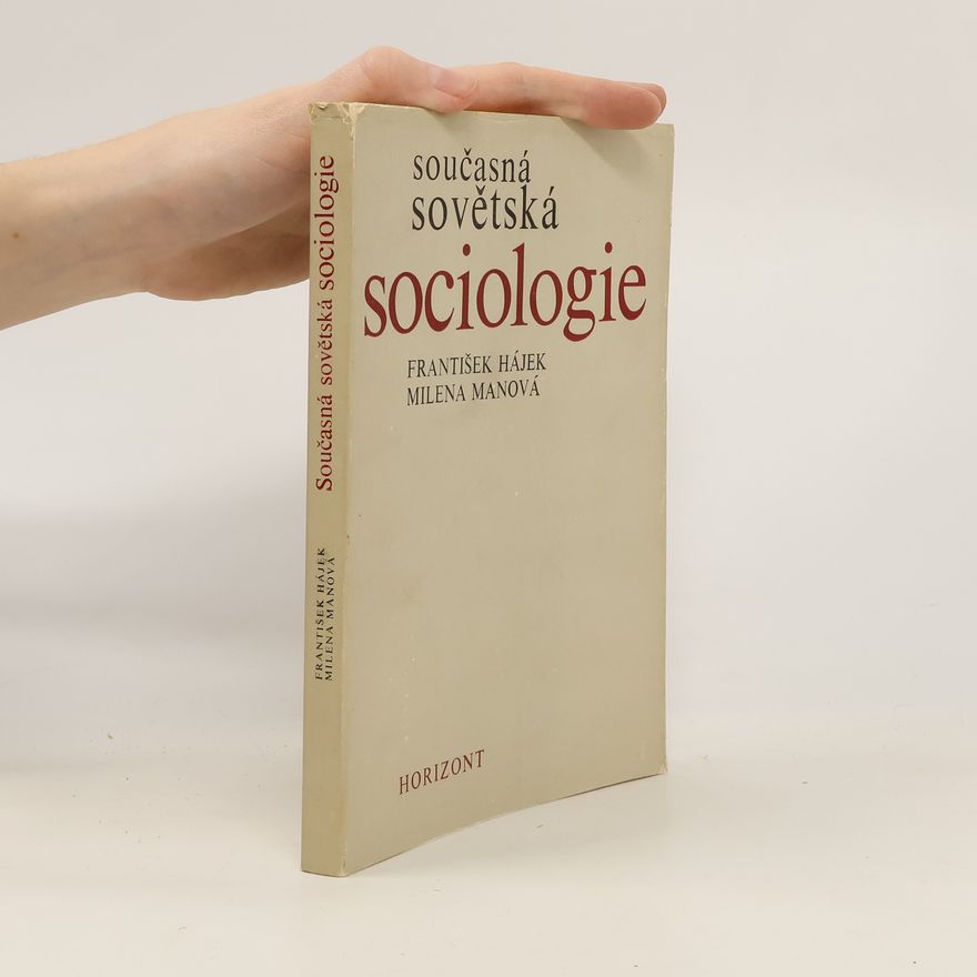 František Hájek (PhDr. CSc.) Současná sovětská sociologie