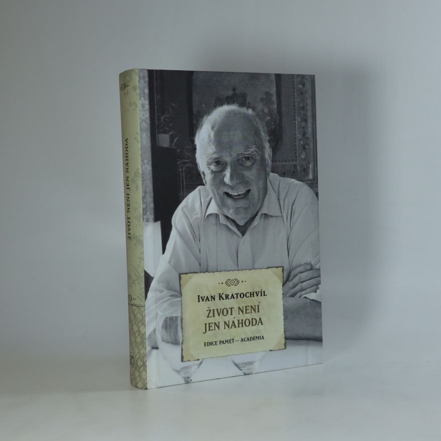 Ivan Kratochvíl Život není jen náhoda