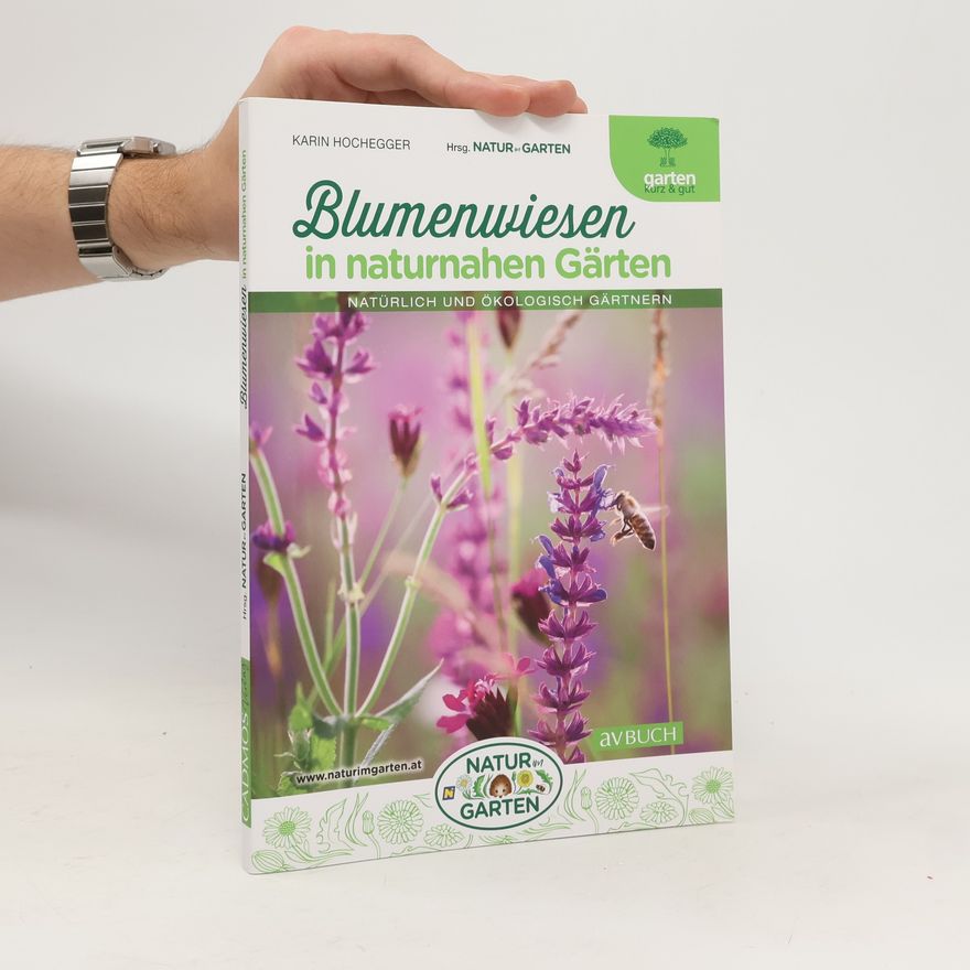 Karin Hochegger Blumenwiesen in naturnahen Gärten