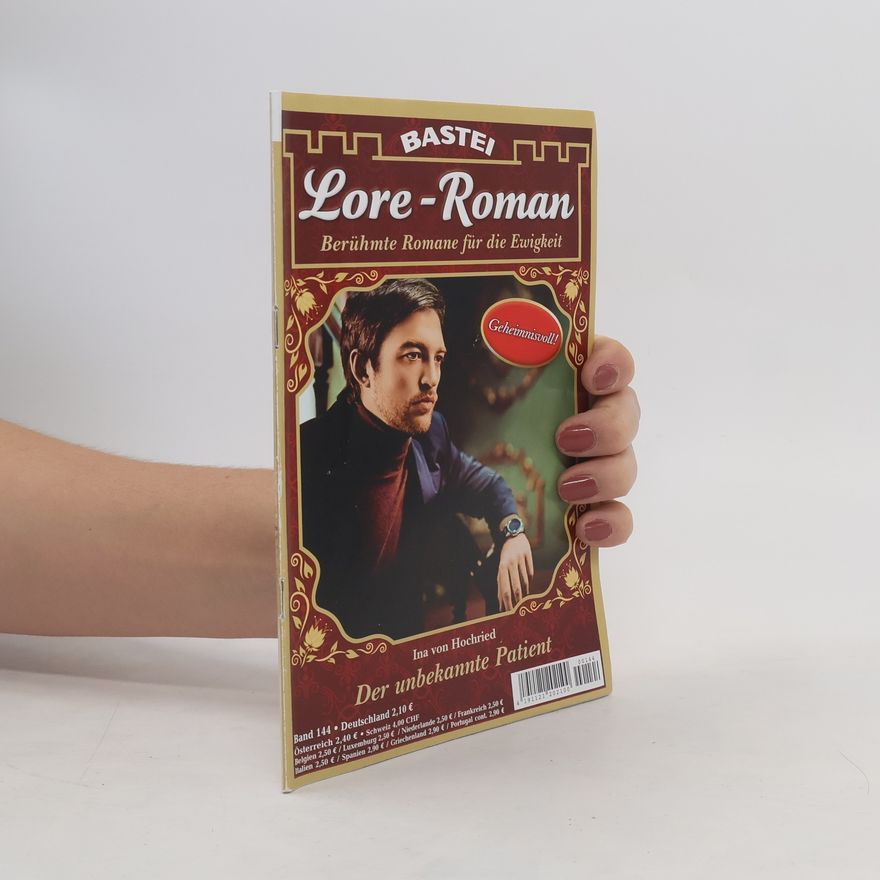 Ina von Hochried Lore-Roman 144. Der unbekannte Patient