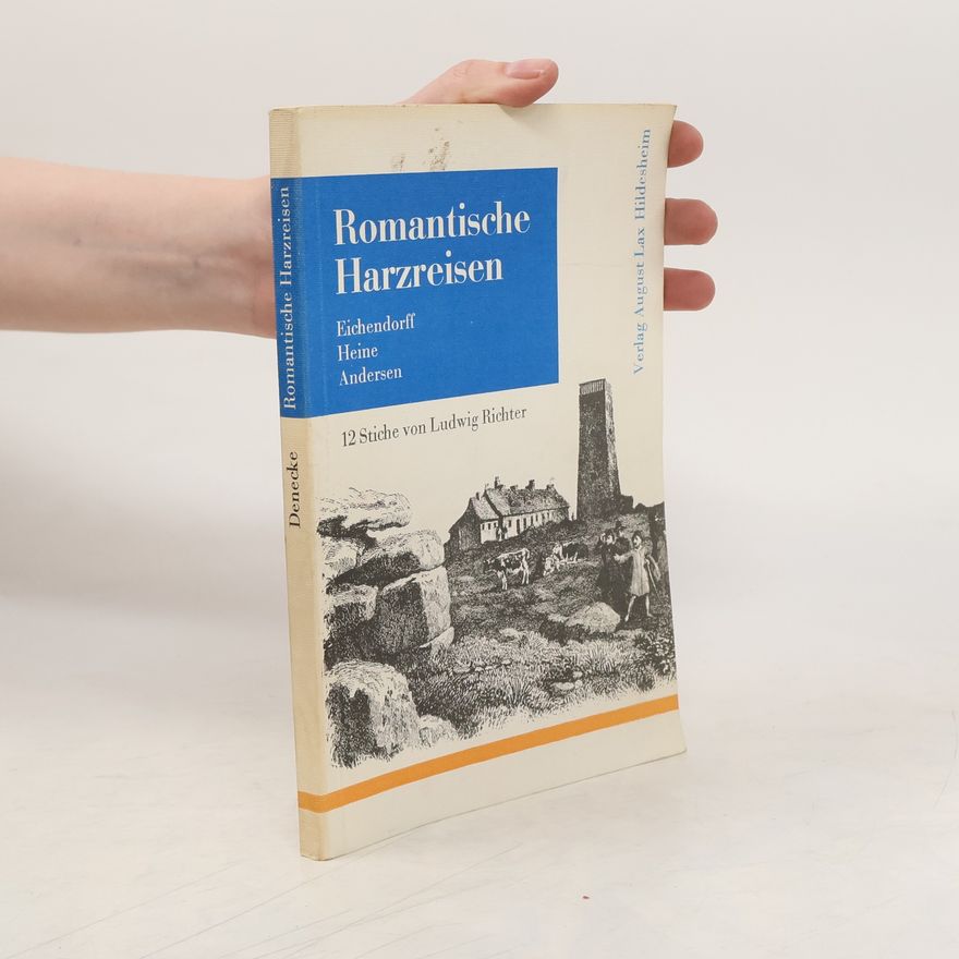 Rolf Denecke Romantische Harzreisen
